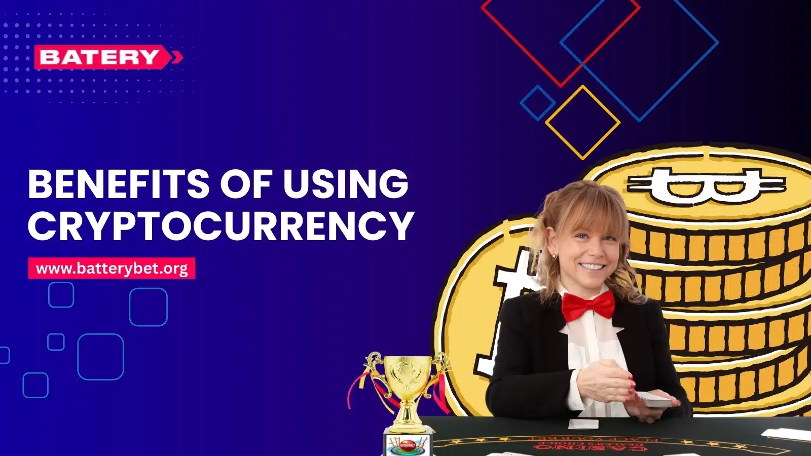 Benefits Of Using Cryptocurrency | Battery Bet