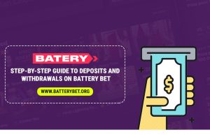 Step-by-Step Guide to Deposits and Withdrawals on Battery Bet